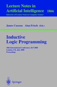 Inductive Logic Programming : 10th International Conference, ILP 2000, London, UK, July 24-27, 2000 Proceedings - James Cussens