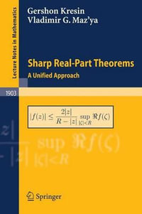 Sharp Real-Part Theorems : A Unified Approach - Gershon Kresin