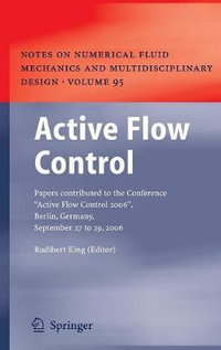Active Flow Control : Papers contributed to the Conference "Active Flow Control 2006", Berlin, Germany, September 27 to 29, 2006 - Rudibert King