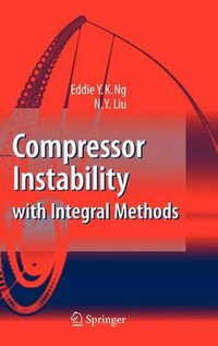 Compressor Instability with Integral Methods - Eddie Y.K. Ng