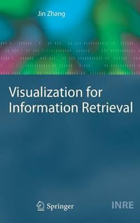 Visualization for Information Retrieval : Information Retrieval - Jin Zhang
