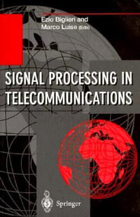 Signal Processing in Telecommunications : Proceedings of the 7th International Thyrrhenian Workshop on Digital Communications Viareggio, Italy, September 10 - 14, 1995 - Ezio Biglieri
