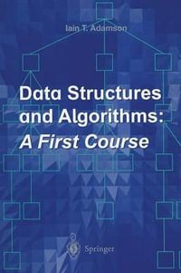 Data Structures and Algorithms : A First Course - Iain T. Adamson