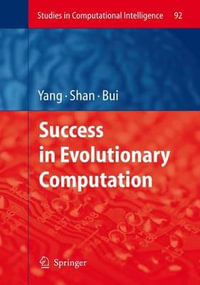 Success in Evolutionary Computation : Studies in Computational Intelligence - Yin Shan
