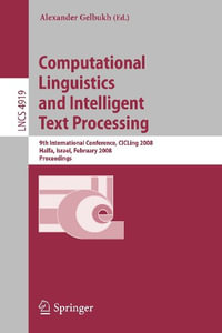 Computational Linguistics and Intelligent Text Processing : 9th International Conference, Cicling 2008, Haifa, Israel, February 17-23, 2008, Proceeding - Alexander Gelbukh