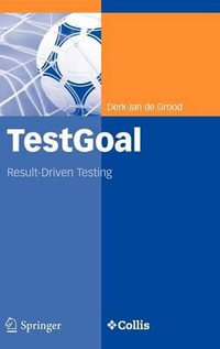 TestGoal : Result-Driven Testing - Derk-Jan de Grood