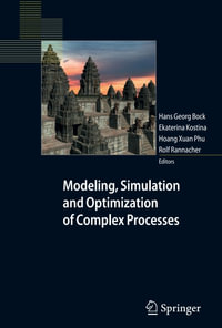 Modeling, Simulation and Optimization of Complex Processes : Proceedings of the Third International Conference on High Performance Scientific Computing, March 6-10, 2006, Hanoi, Vietnam - Hans Georg Bock