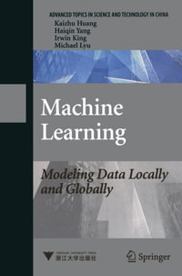 Machine Learning : Modeling Data Locally and Globally - Kai-Zhu Huang