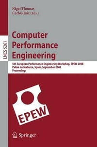 Computer Performance Engineering : 5th European Performance Engineering Workshop, EPEW 2008, Palma de Mallorca, Spain, September 24-25, 2008, Proceedin - Nigel Thomas
