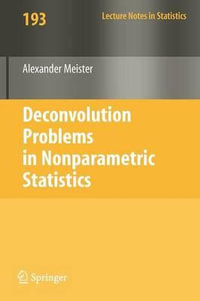 Deconvolution Problems in Nonparametric Statistics : LECTURE NOTES IN STATISTICS - Alexander Meister