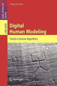 Digital Human Modeling : Trends in Human Algorithms - Yang Cai