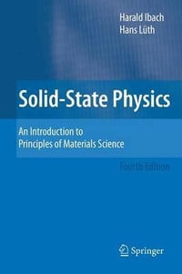 Solid-State Physics : An Introduction to Principles of Materials Science - Hans Luth