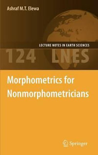 Morphometrics for Nonmorphometricians : LECTURE NOTES IN EARTH SCIENCES - Ashraf M.T. Elewa