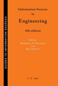 Information Sources in Engineering : Guides to Information Sources - Jim Corlett