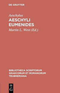 Aeschyli Eumenides : Bibliotheca Teubneriana - Aeschylus