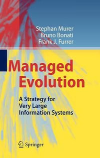 Managed Evolution : A Strategy for Very Large Information Systems - Bruno Bonati