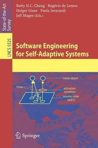 Software Engineering for Self-Adaptive Systems : Lecture Notes in Computer Science - Betty H. C. Cheng