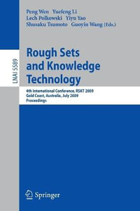 Rough Sets and Knowledge Technology : 4th International Conference, RSKT 2009, Gold Coast, Australia, July 14-16, 2009, Proceedings - Peng Wen