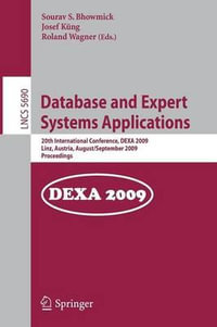Database and Expert Systems Applications : 20th International Conference, DEXA 2009, Linz, Austria, August 31 - September 4, 2009, Proceedings - Sourav S. Bhowmick