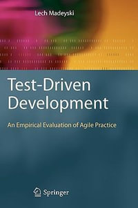 Test-Driven Development : An Empirical Evaluation of Agile Practice - Lech Madeyski