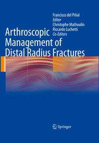 Arthroscopic Management of Distal Radius Fractures - Francisco del Piñal
