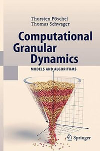 Computational Granular Dynamics : Models and Algorithms - Thorsten Pöschel