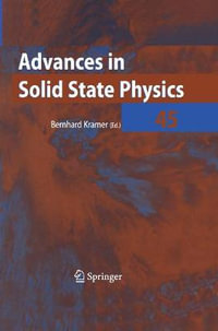 Advances in Solid State Physics 45 : Advances in Solid State Physics - Bernhard Kramer