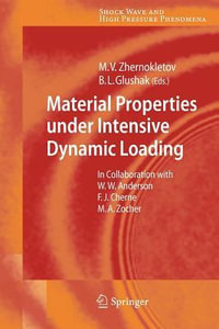 Material Properties under Intensive Dynamic Loading : Shock Wave and High Pressure Phenomena - William W. Anderson