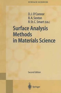 Surface Analysis Methods in Materials Science : Springer Series in Surface Sciences - Brett A. Sexton