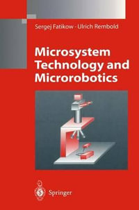 Microsystem Technology and Microrobotics - Sergej Fatikow