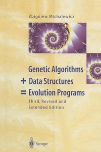 Genetic Algorithms + Data Structures = Evolution Programs - Zbigniew Michalewicz