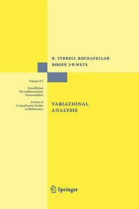Variational Analysis : Grundlehren der mathematischen Wissenschaften - R. Tyrrell Rockafellar