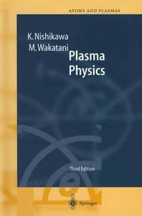 Plasma Physics : Basic Theory with Fusion Applications - K. Nishikawa