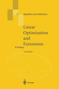 Linear Optimization and Extensions : Algorithms and Combinatorics - Manfred Padberg