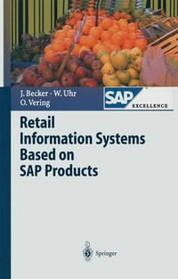 Retail Information Systems Based on SAP Products : SAP Excellence - Jorg Becker