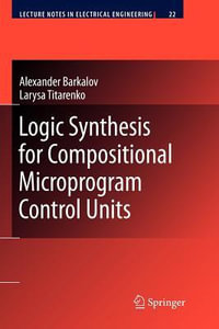 Logic Synthesis for Compositional Microprogram Control Units : Lecture Notes in Electrical Engineering - Alexander Barkalov
