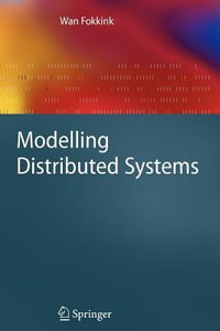 Modelling Distributed Systems : Texts in Theoretical Computer Science. an Eatcs Series - Wan Fokkink