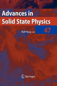 Advances in Solid State Physics 47 : Advances in Solid State Physics - Rolf Haug