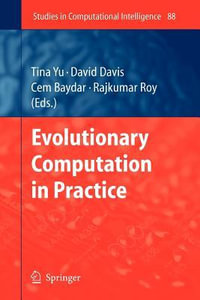 Evolutionary Computation in Practice : Studies in Computational Intelligence - Tina Yu