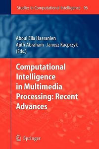 Computational Intelligence in Multimedia Processing : Recent Advances - Aboul-Ella Hassanien
