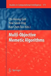 Multi-Objective Memetic Algorithms : Studies in Computational Intelligence - Chi-Keong Goh