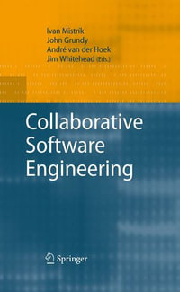 Collaborative Software Engineering : Computer Science (R0) - André van der Hoek