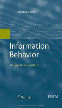 Information Behavior : An Evolutionary Instinct - Amanda Spink