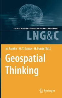 Geospatial Thinking : Lecture Notes in Geoinformation and Cartography - Marco Painho