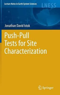 Push-Pull Tests for Site Characterization : Lecture Notes in Earth System Sciences - Jonathan David Istok