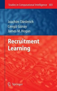 Recruitment Learning : Studies in Computational Intelligence - Joachim Diederich