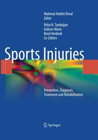 Sports Injuries : Prevention, Diagnosis, Treatment and Rehabilitation - Mahmut Nedim Doral