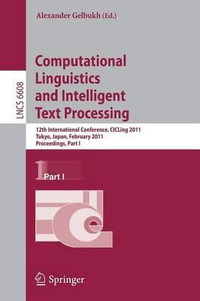 Computational Linguistics and Intelligent Text Processing : 12th International Conference, CICLing 2011, Tokyo, Japan, February 20-26, 2011. Proceedings, Part I - Alexander Gelbukh