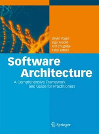 Software Architecture : A Comprehensive Framework and Guide for Practitioners - Arif Chughtai