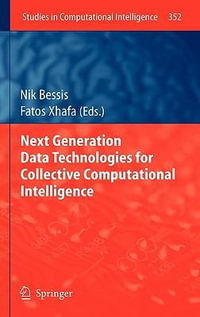 Next Generation Data Technologies for Collective Computational Intelligence : Studies in Computational Intelligence - Nik Bessis